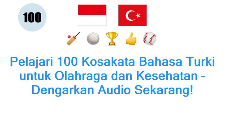 Pelajari 100 Kosakata Bahasa Turki untuk Olahraga dan Kesehatan – Dengarkan Audio Sekarang!